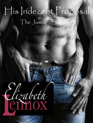 [The Jamison Sisters 03] • His Indecent Proposal (The Jamison Sisters Book 3)